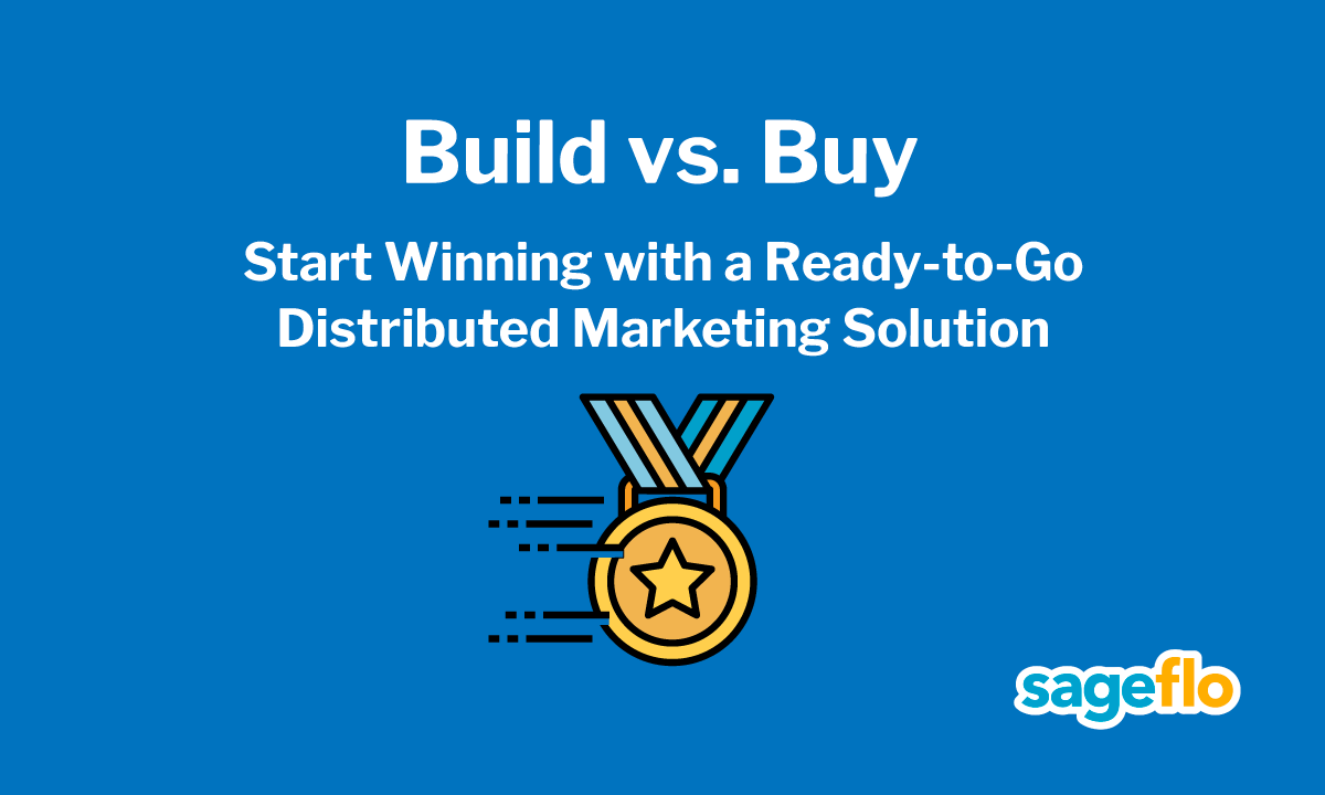 Build vs. Buy: Start Winning with a Ready-to-Go Distributed Marketing Solution